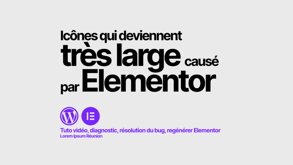 Comment résoudre les icônes qui deviennent très larges sur Elementor ?